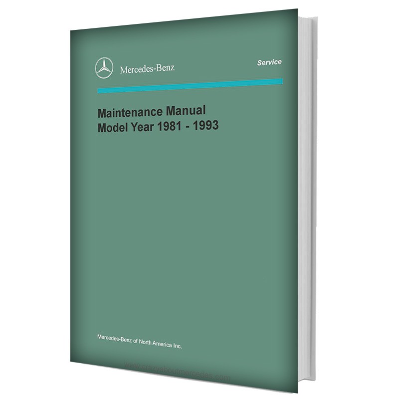 Mercedes Benz Maintenance Manual Model Year 1981-1993