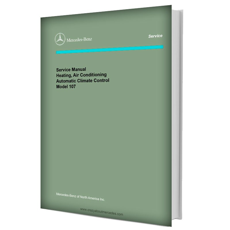 Mercedes Benz Service Manual  Heating, Air Conditioning, Automatic Climate Control Model 107