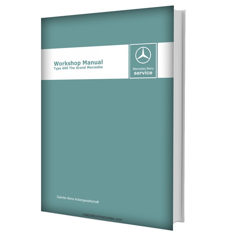 Mercedes Benz Workshop Manual Type 600 | The Grand Mercedes | W100