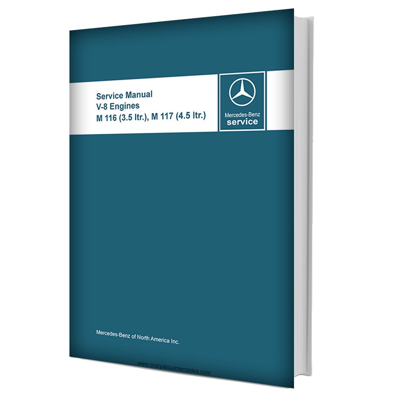 Mercedes Benz Service Manual V-8 Engines M 116 (3.5-ltr.), M 117 (4.5-ltr.)