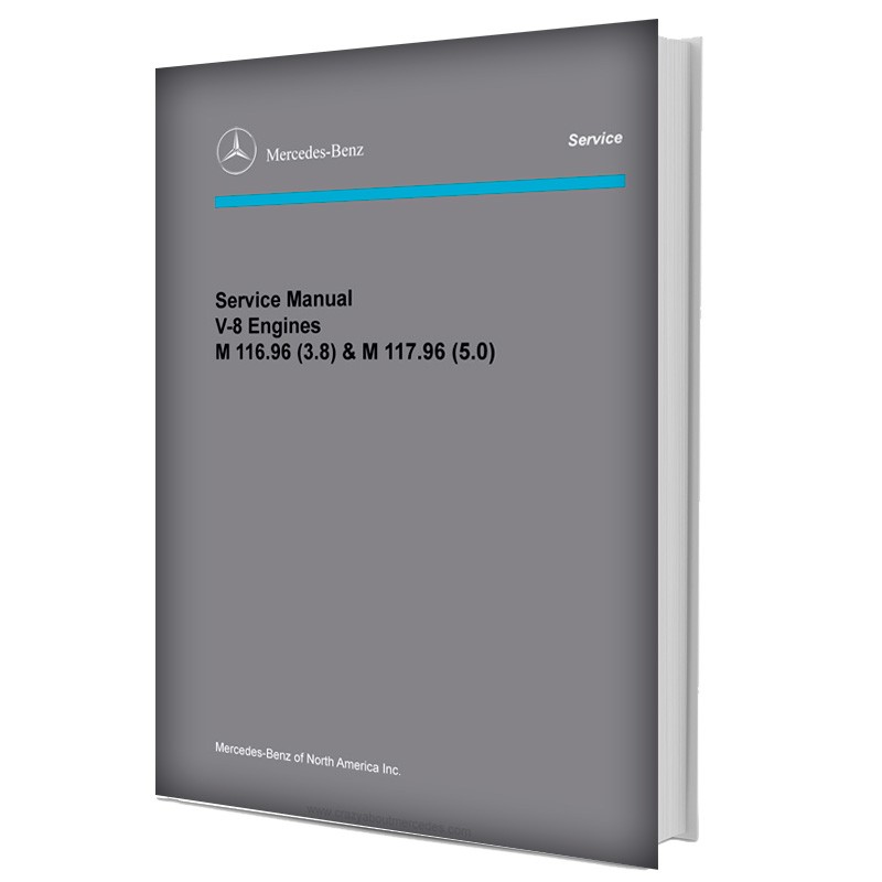 Mercedes Benz Service Manual V-8 Engine M 116.96 (3.8) & M 117.96 (5.0)