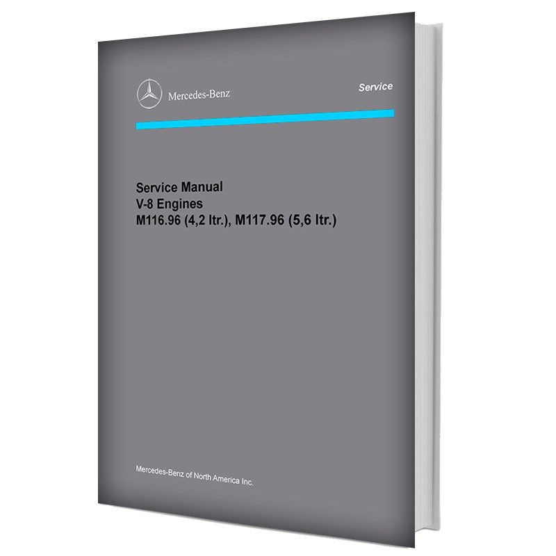 Mercedes Benz Service Manual V-8 Engines M 116.96 (4.2-ltr.), M 117.96 (5.6-ltr.)