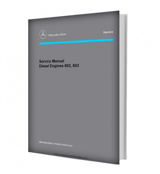 Mercedes Benz Service Manual Diesel Engines 602, 603