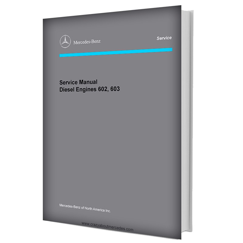 Mercedes Benz Service Manual Diesel Engines 602, 603