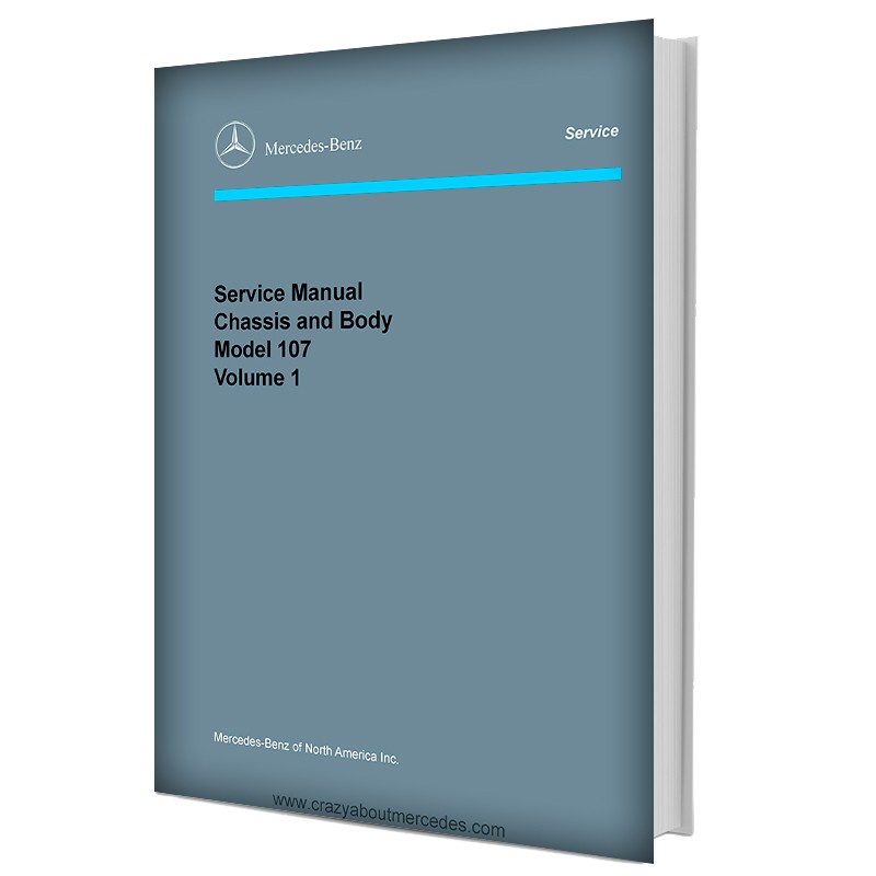 Mercedes Benz Service Manual Chassis & Body Model 107 Volume 1